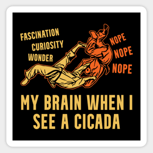 Cicada Brood X My Brain When I see A Cicada Magnet